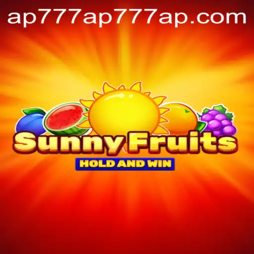 Exploring SunnyFruits and the Role of ap777 in Its Gameplay